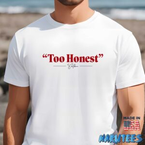 Too Honest shirt Men t shirt men white t shirt