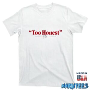 Too Honest shirt T shirt white t shirt new