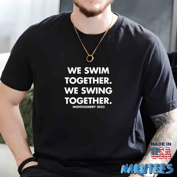We Swim Together We Swing Together Montgomery Riverfront Shirt