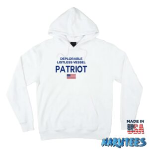 2024 Patriot Not Deplorable Not Listless Vessel Shirt Hoodie Z66 white hoodie