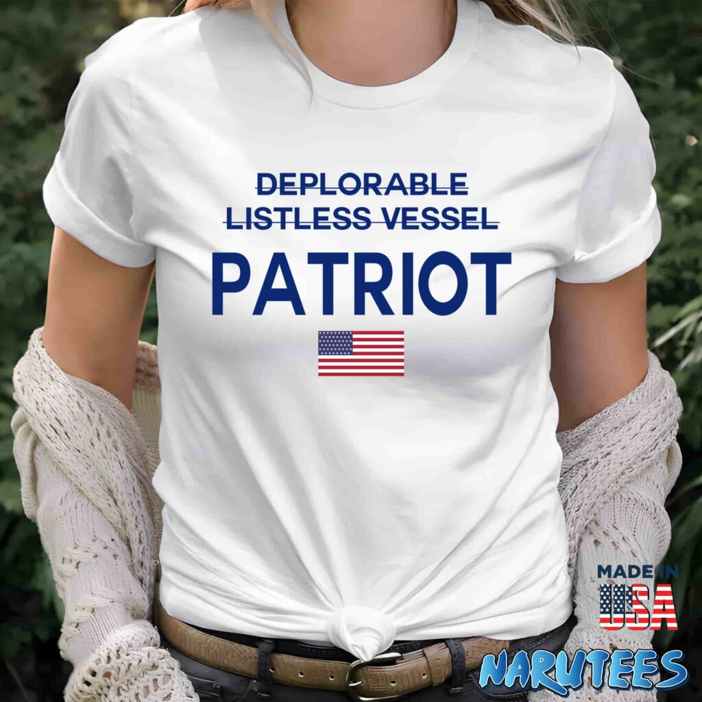 2024 Patriot Not Deplorable Not Listless Vessel Shirt Women T Shirt women white t shirt