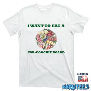 I want to eat a Car coochie board shirt T shirt white t shirt new