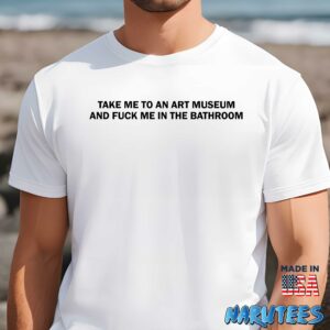 Josh Hutcherson Take Me To An Art Museum And Fuck Me In The Bathroom Shirt Men t shirt men white t shirt