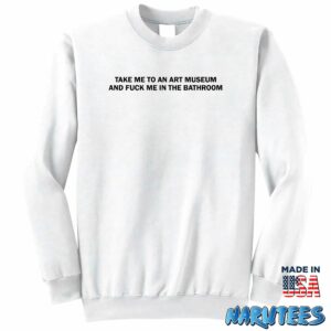 Josh Hutcherson Take Me To An Art Museum And Fuck Me In The Bathroom Shirt Sweatshirt Z65 white sweatshirt