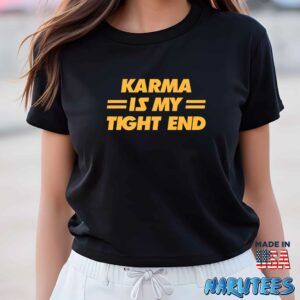 Karma is My Tight End Shirt Women T Shirt women black t shirt