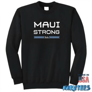 Maui Strong UCLA Shirt Sweatshirt Z65 black sweatshirt