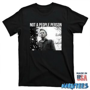 Michael Myers Not A People Person Shirt T shirt black t shirt new