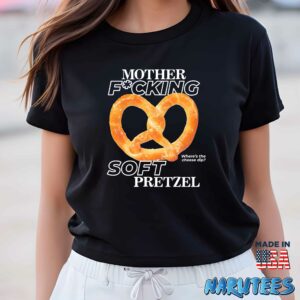 Mother Fucking soft Pretzel wheres the cheese dip shirt Women T Shirt women black t shirt