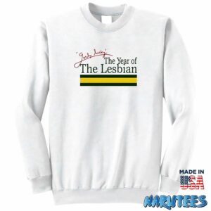 The year of the lesbian shirt Sweatshirt Z65 white sweatshirt