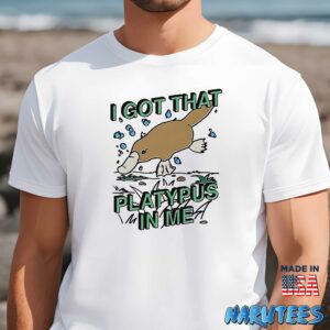 I Got That Platypus In Me Shirt Men t shirt men white t shirt