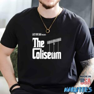 Last Dive Bar Presents The Coliseum Shirt Men t shirt men black t shirt