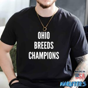 Lebron James Ohio Breeds Champions Shirt Men t shirt men black t shirt