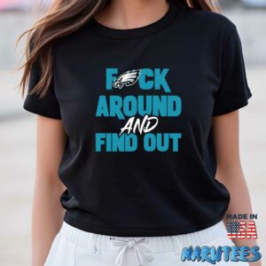 Philly Fuck Around And Find Out Eagles Shirt