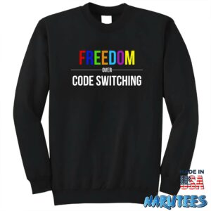 Tabitha Brown Freedom Over Code Switching Shirt Sweatshirt Z65 black sweatshirt