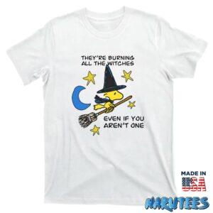 Theyre Burning All The Witches Even If You Arent One Shirt T shirt white t shirt new
