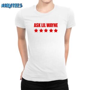 Nicki Minaj Ask Lil Wayne Shirt