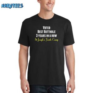 Voted Best Butthole 3 Years In A Row Shirt