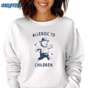 Allergic To Children Shirt Sweatshirt white sweatshirt