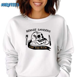 Bernie Sanders Eat The Rich Shirt Sweatshirt white sweatshirt