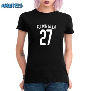 Fuckin Nola 27 Shirt Women T Shirt black women t shirt