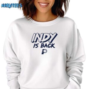 Indiana Game 3 Indy Is Back Shirt Sweatshirt white sweatshirt