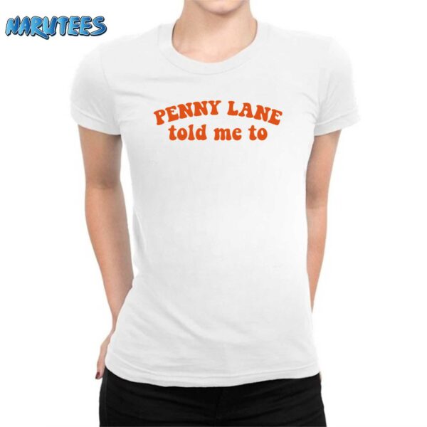 Kate Hudson Penny Lane Told Me To Shirt