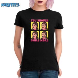 Katie Mansfield You Should Smile More Shirt Women T Shirt black women t shirt