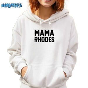 Mama Rhodes Mother Of A Nightmare Shirt Hoodie white hoodie