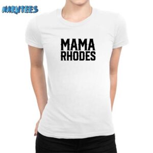 Mama Rhodes Mother Of A Nightmare Shirt Women T Shirt white women t shirt