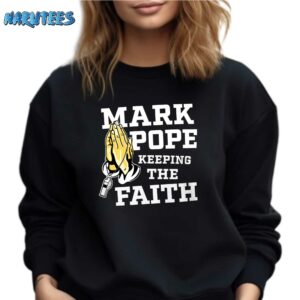 Mark Pope Keeping The Faith Bbn Shirt Sweatshirt black sweatshirt