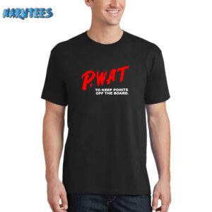 P WAT To Keep Points Off The Board Shirt