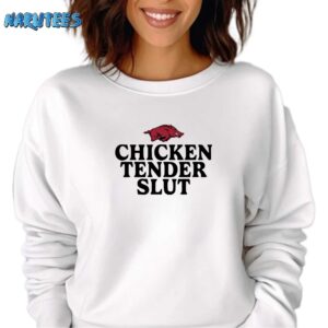 Razorbacks Chicken Tenders Slut Shirt Sweatshirt white sweatshirt