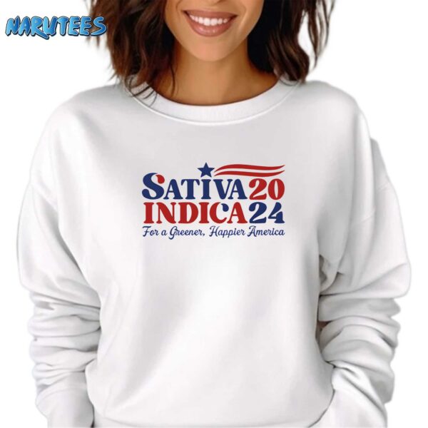 Sativa Indica 2024 For A Greener Happier America Shirt