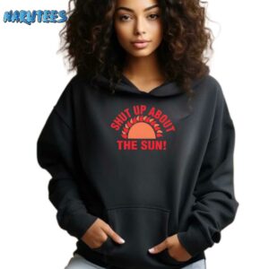 Shut Up About The Sun Eclipse 2024 Shirt Hoodie black hoodie