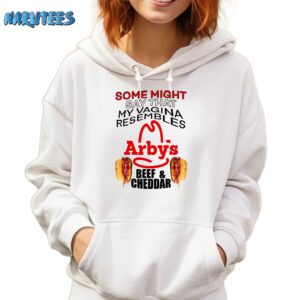 Some Might Say That My Vagina Resembles Arbys Beef Cheddar Shirt Hoodie white hoodie