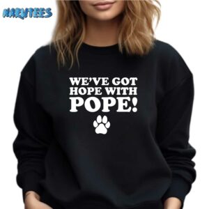 The Hope with Pope Shirt Sweatshirt black sweatshirt