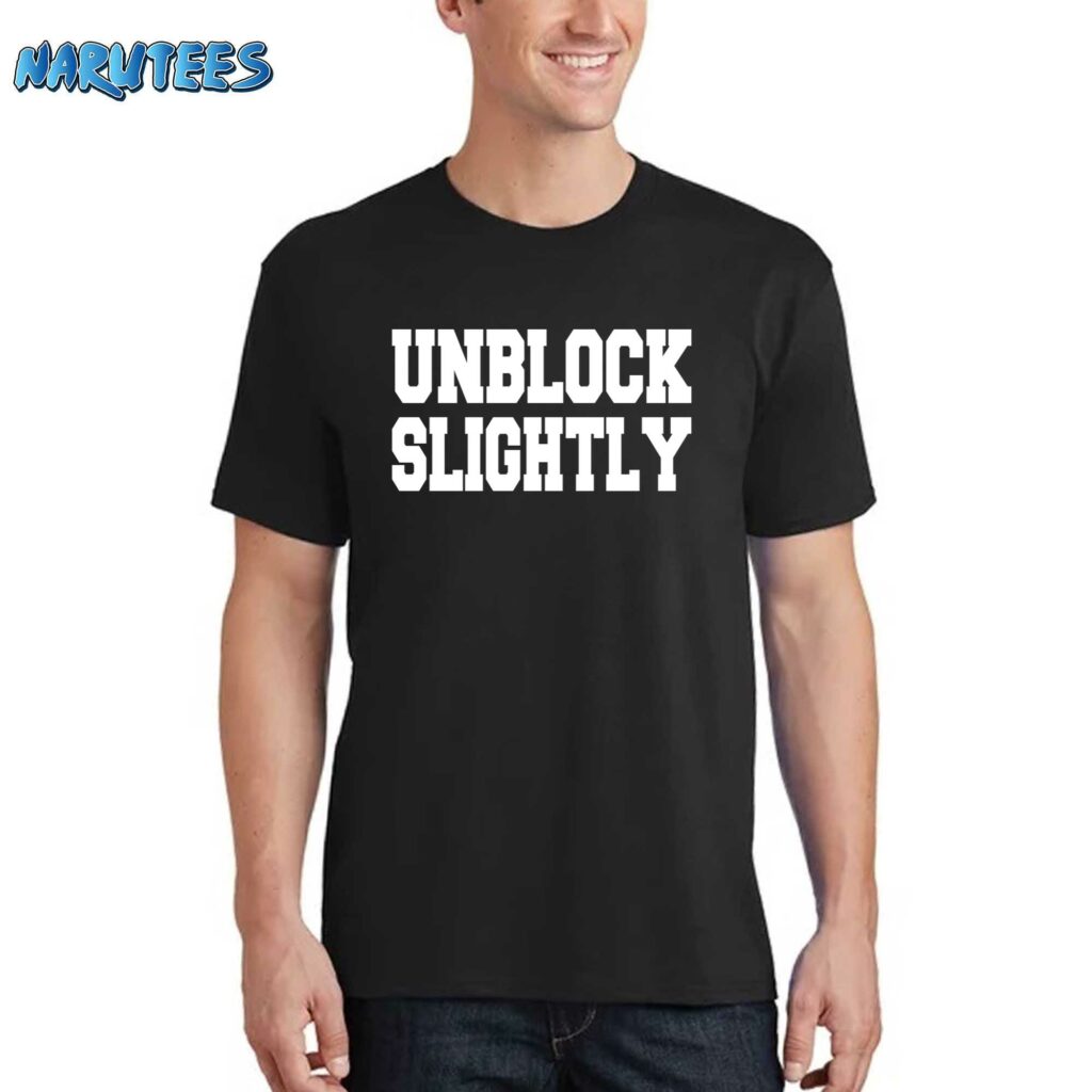 Unblock Slightly Shirt