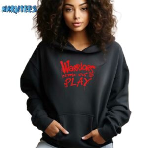 Warriors come out to play shirt Hoodie black hoodie