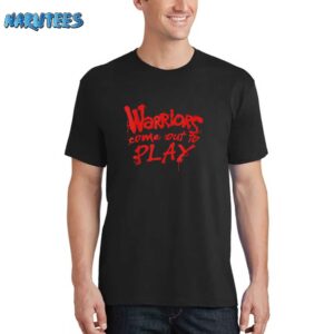 Warriors Come Out To Play Shirt
