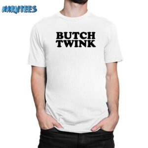 Butch Twink Shirt