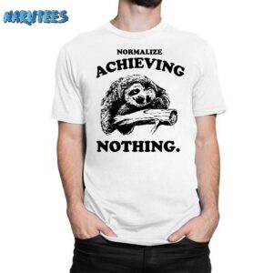 Sloth Normalize Achieving Nothing Shirt