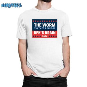 The Worm That Ate A Part Of RFK’s Brain 2024 Shirt