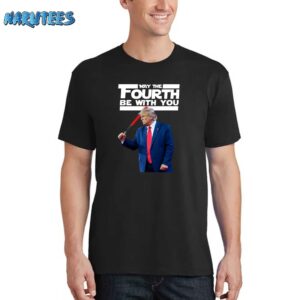 Trump May The Fourth Be With You Shirt