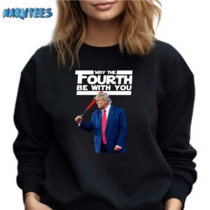 Trump May the fourth be with you shirt Sweatshirt black sweatshirt